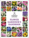 Manualul grădinarului de flori Almanac al bătrânului fermier: Ghidul dvs. de încredere pentru înflorirea uimitoare - De la plantarea la conservarea florilor tăiate