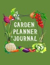 Planificator de gradina si Jurnal: Planificatorul de gradinarit si Jurnalul