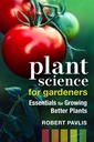 Știința plantelor pentru grădinari: esențiale pentru creșterea plantelor mai bune (Garden Science Series, 2)